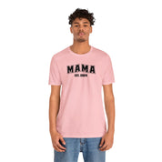 New Mama Unisex Jersey Short Sleeve Tee
