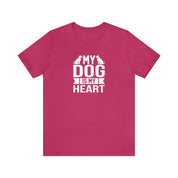 My Dog Is My Heart Unisex Jersey Short Sleeve Tee