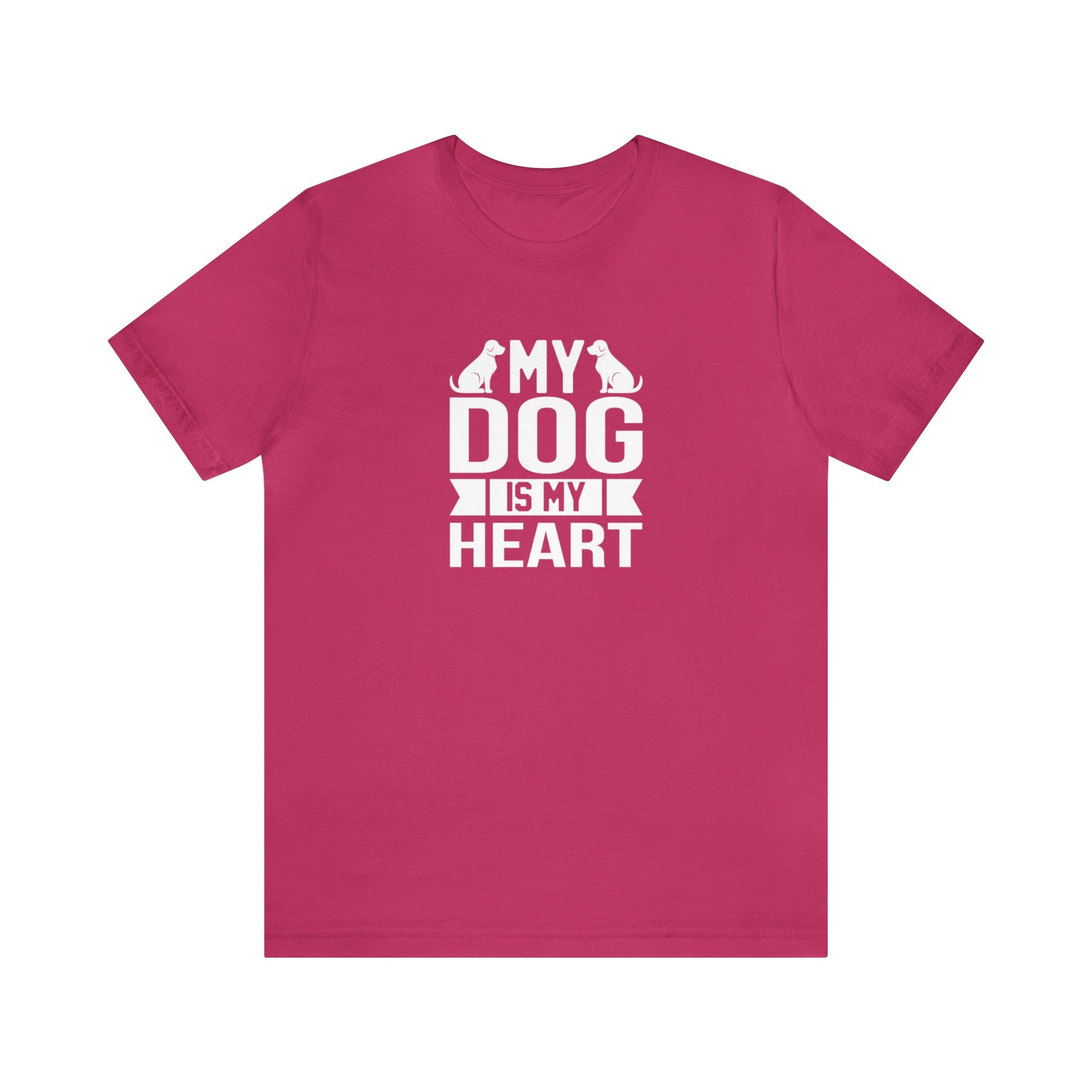 My Dog Is My Heart Unisex Jersey Short Sleeve Tee
