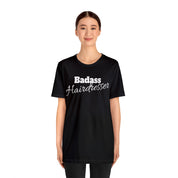 Badass Hairdresser Unisex Jersey Short Sleeve Tee