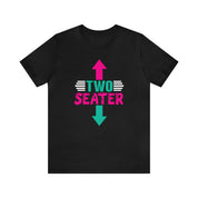 Funny Two Seater Unisex Jersey Short Sleeve Tee