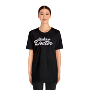 Badass Doctor Unisex Jersey Short Sleeve Tee