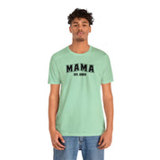 New Mama Unisex Jersey Short Sleeve Tee