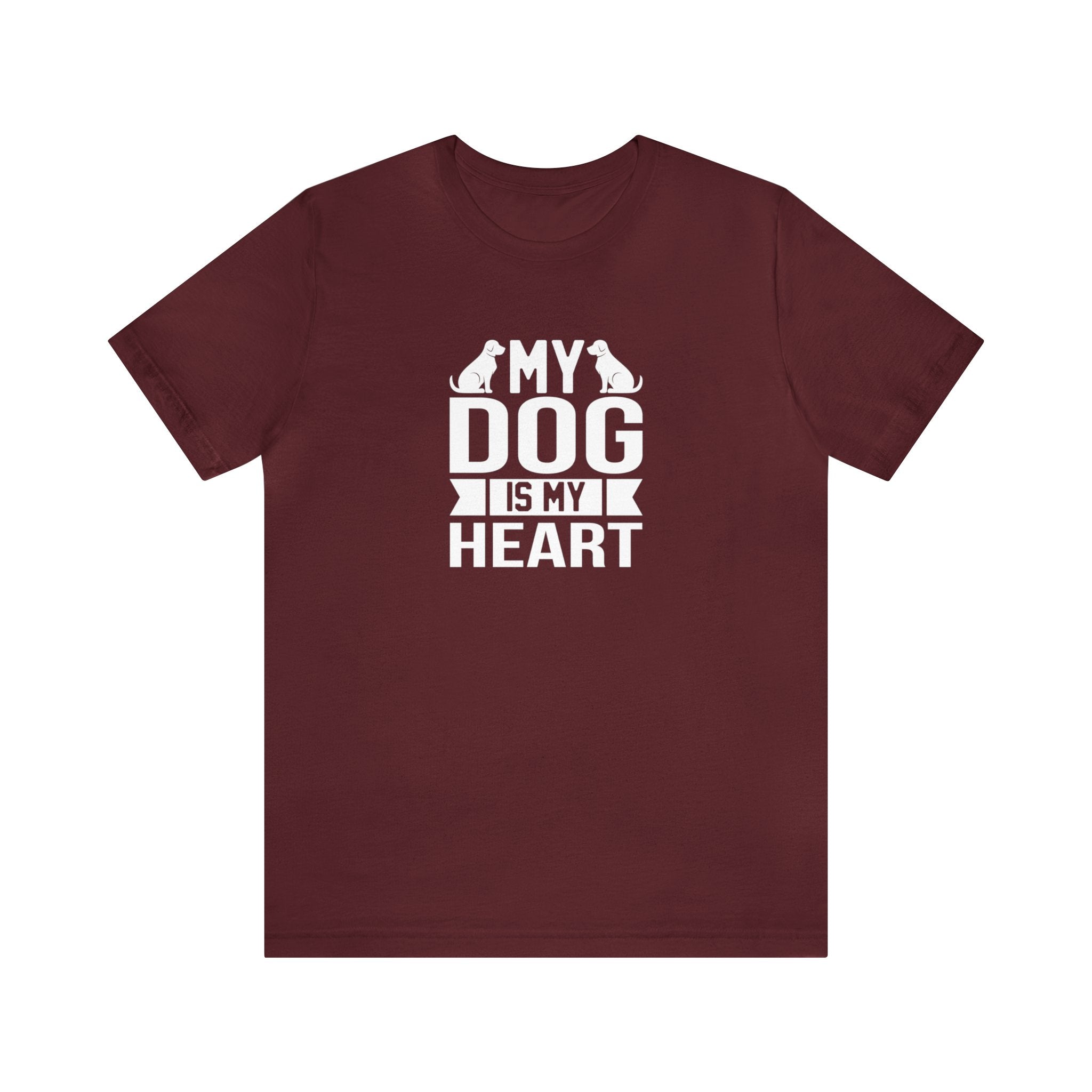 My Dog Is My Heart Unisex Jersey Short Sleeve Tee