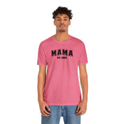 New Mama Unisex Jersey Short Sleeve Tee