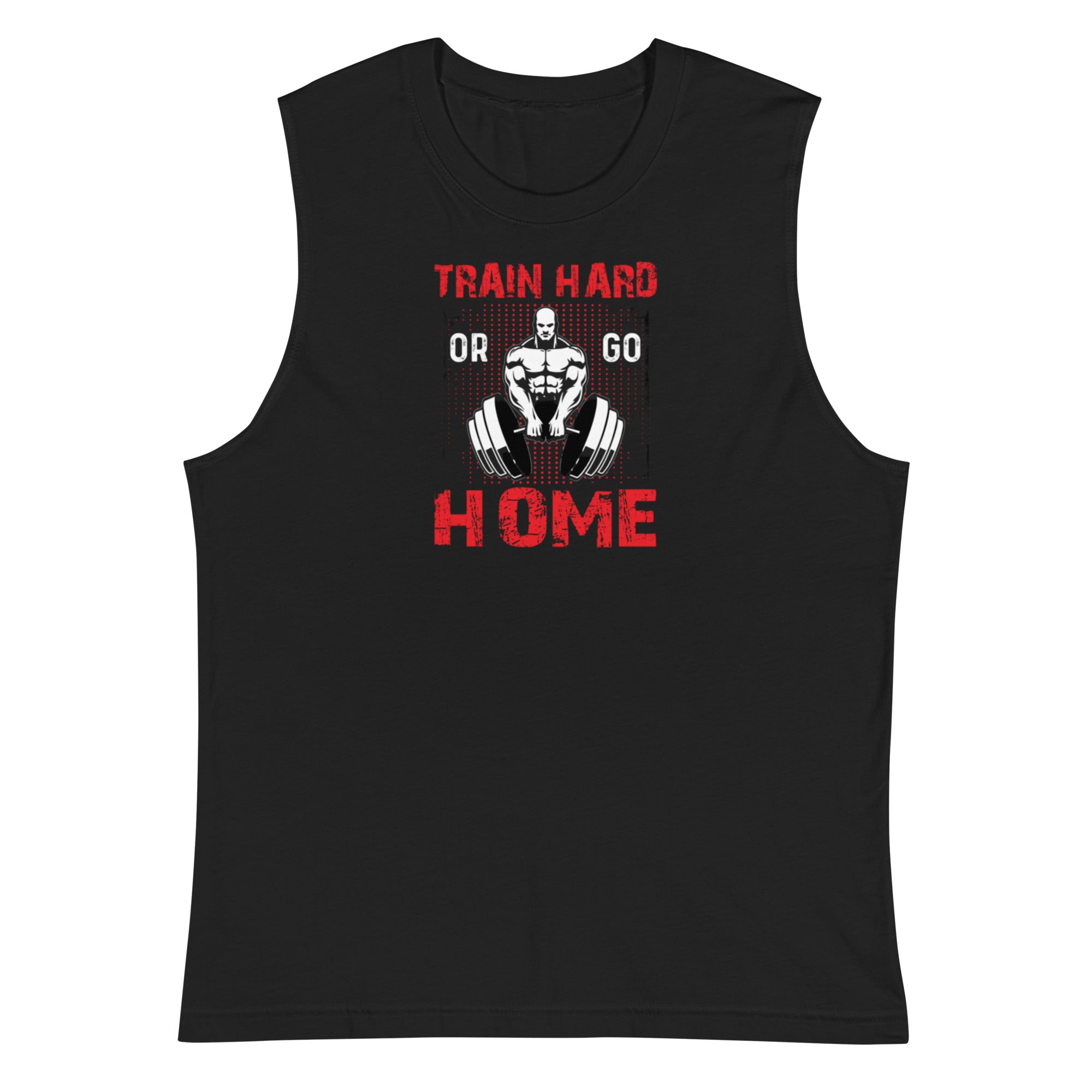 Go Hard Unisex Muscle Shirt
